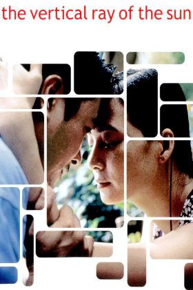 The Vertical Ray of the Sun / Mùa hè chieu thang dung (2000)