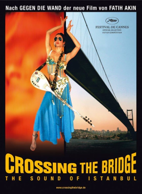 Ο ήχος της Πόλης / Crossing the Bridge: The Sound of Istanbul (2005)