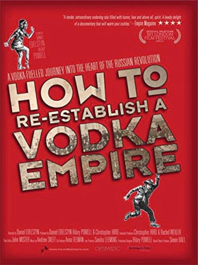 How to Re-Establish a Vodka Empire (2012)