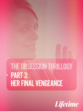 Obsession: Her Final Vengeance (2020)