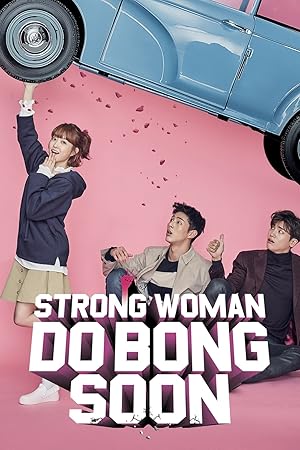 Strong Woman Do Bong-soon / Him-ssen yeo-ja Do Bong-soon / Strong Girl / Μπονγκ-Σουν: Ένα Δυνατό Κορίτσι (2017)