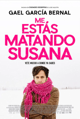 Σουζάνα με σκοτώνεις / You're Killing Me Susana / Me estás matando Susana (2016)