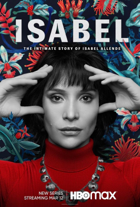 Isabel: The Intimate Story of Isabel Allende / Isabel: La Historia Íntima de la Escritora Isabel Allende (2021)