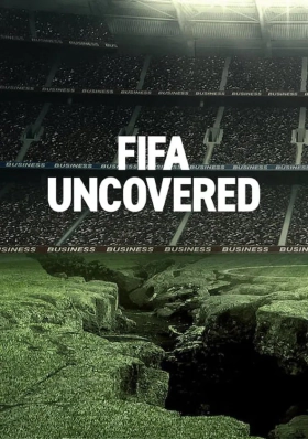 Ποδόσφαιρο και Διαφθορά / FIFA Uncovered  (2022)