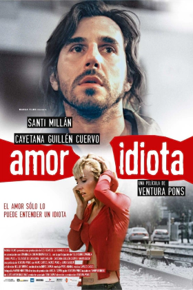 Amor idiota / Idiot Love (2004)