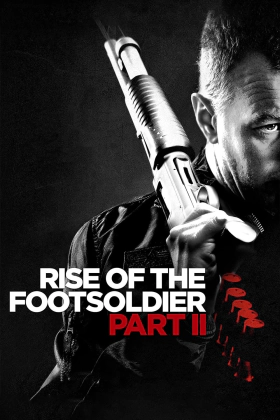 Rise of the Footsoldier Part II / Rise of the Footsoldier 2 (2015)
