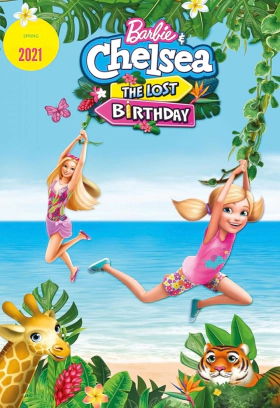 Barbie & Chelsea: The Lost Birthday / Μπάρμπι και Τσέλσι: Τα Χαμένα Γενέθλια (2021)