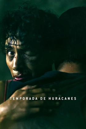 Η Εποχη Των Τυφωνων / Hurricane Season / Temporada de huracanes (2023)