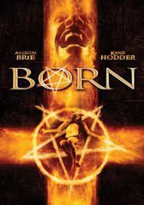 Ο καρπός του Σατανά / Born (2007)