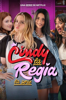 Σιντι Η Πριγκιπισσα: Η Σειρα / Cindy la Regia: The High School Years / Cindy la Regia: La serie (2023)