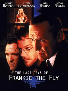 The Last Days of Frankie the Fly (1996)