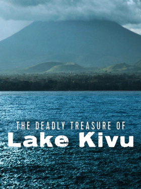 The Deadly Treasure of Lake Kivu (2010)