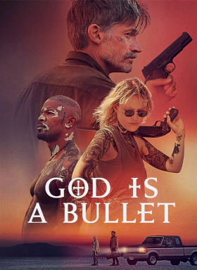 God Is a Bullet / Ο Θεός Είναι Μια Σφαίρα (2023)