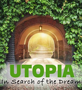 Utopia: In Search of the Dream (2017)