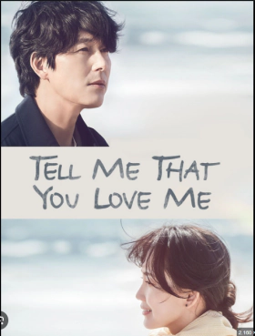 Tell Me That You Love Me / Saranghandago Malhaejweo (2023)