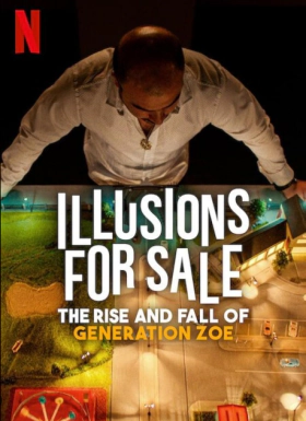 Πωλούνται Ψευδαισθήσεις: Η Άνοδος και η Πτώση / El vendedor de ilusiones: El caso Generación Zoe (2024)