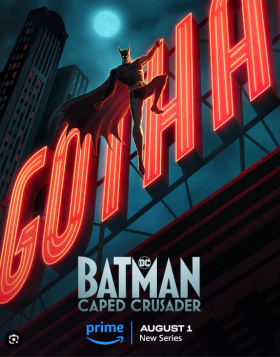 Batman: Caped Crusader / Ο Σταυροφόρος με την Κάπα (2024)