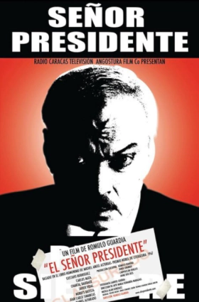 El Senor Presidente (2007)