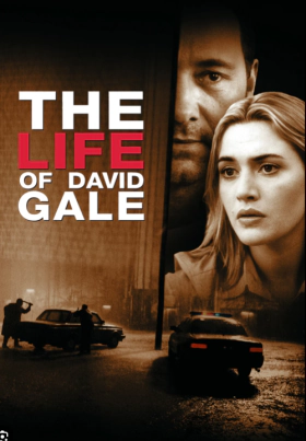 The Life of David Gale / Η Ζωή του Ντέιβιντ Γκέιλ (2003)