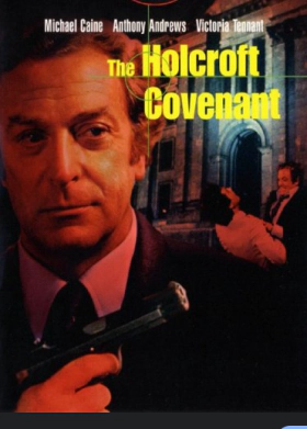 The Holcroft Covenant / Η Απειλή του 4ου Ράιχ (1985)