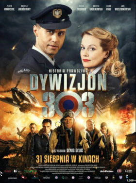 Squadron 303  / Dywizjon 303. Historia prawdziwa (2018)