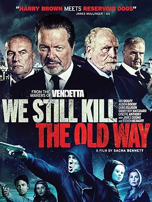 We Still Kill the Old Way / Εκτελεστές... παλαιάς κοπής (2014)