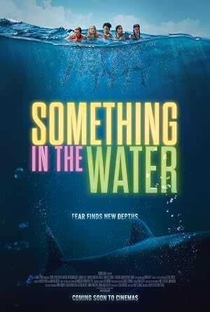 Something in the Water / Άγρια Νερά (2024)