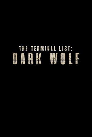 The Terminal List: Dark Wolf / Τελική Λίστα: Μαύρος Λύκος (2025)