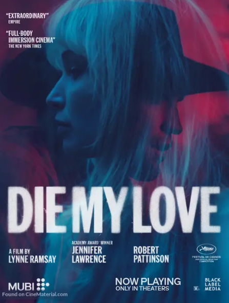 Die My Love / Πέθανε Αγάπη μου (2025)