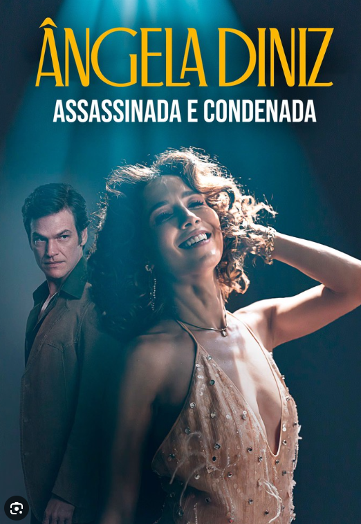 Ângela Diniz: Assassinada e Condenada (2025)